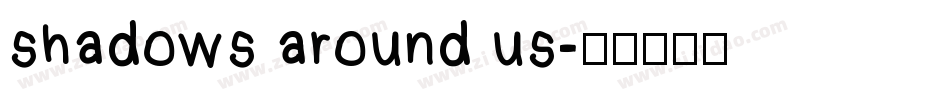 shadows around us字体转换